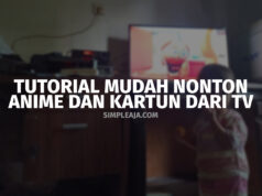 Tutorial Mudah Nonton Anime dan kartun dari TV Tutorial Mudah Nonton Anime dan kartun dari TV