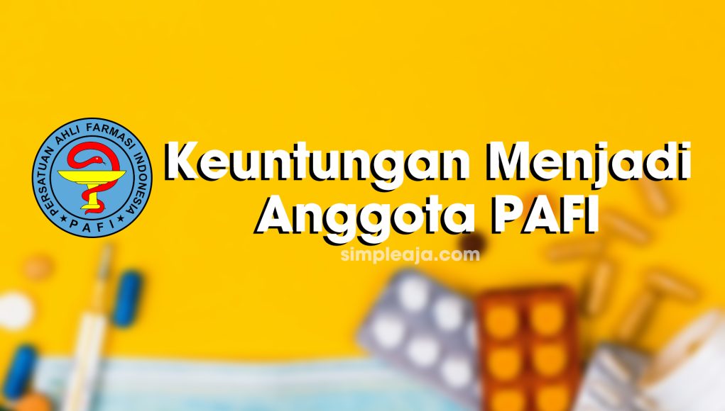 Keuntungan Menjadi Anggota PAFI